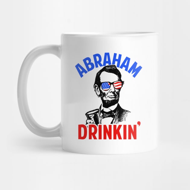 Abraham Drinkin' by dumbshirts